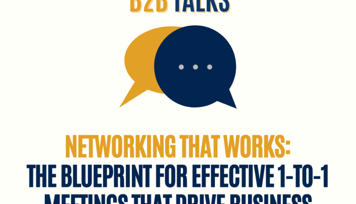 Networking that Works The Blueprint for Effective 1-to-1 Meetings that Drive Business Outcomes